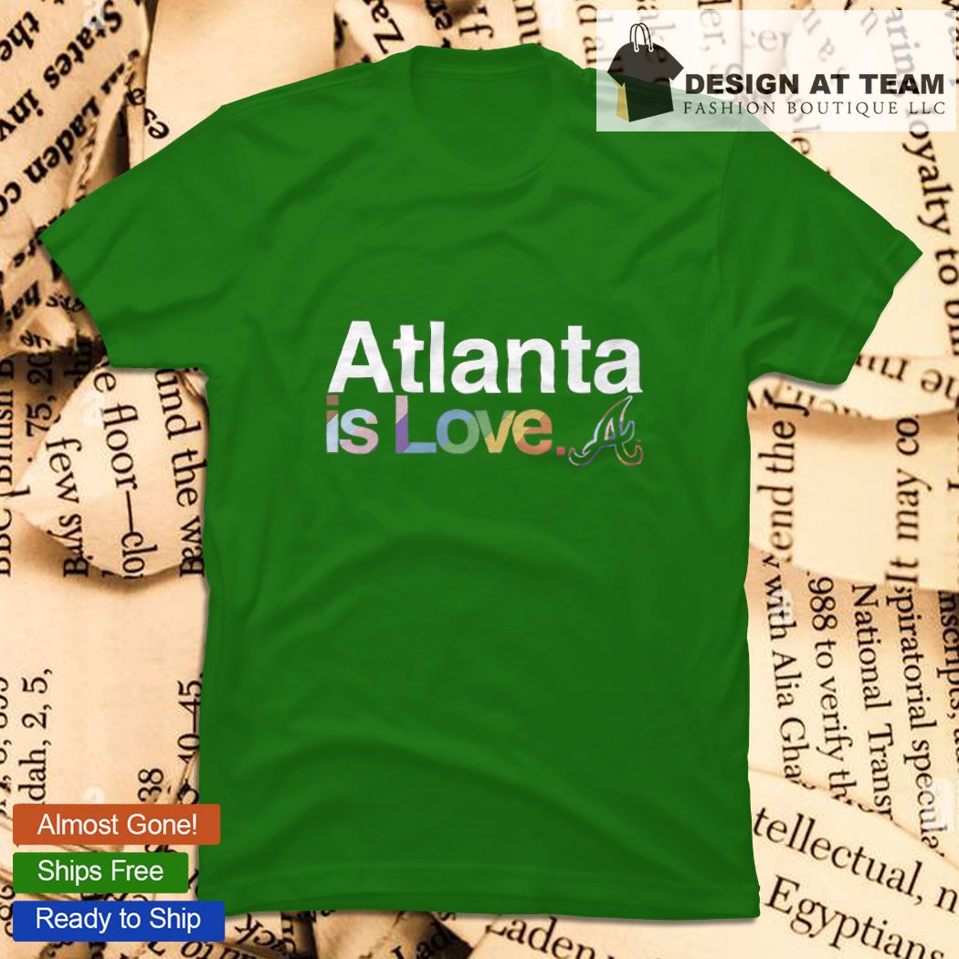 Atlanta Braves Is Love City Pride Shirt