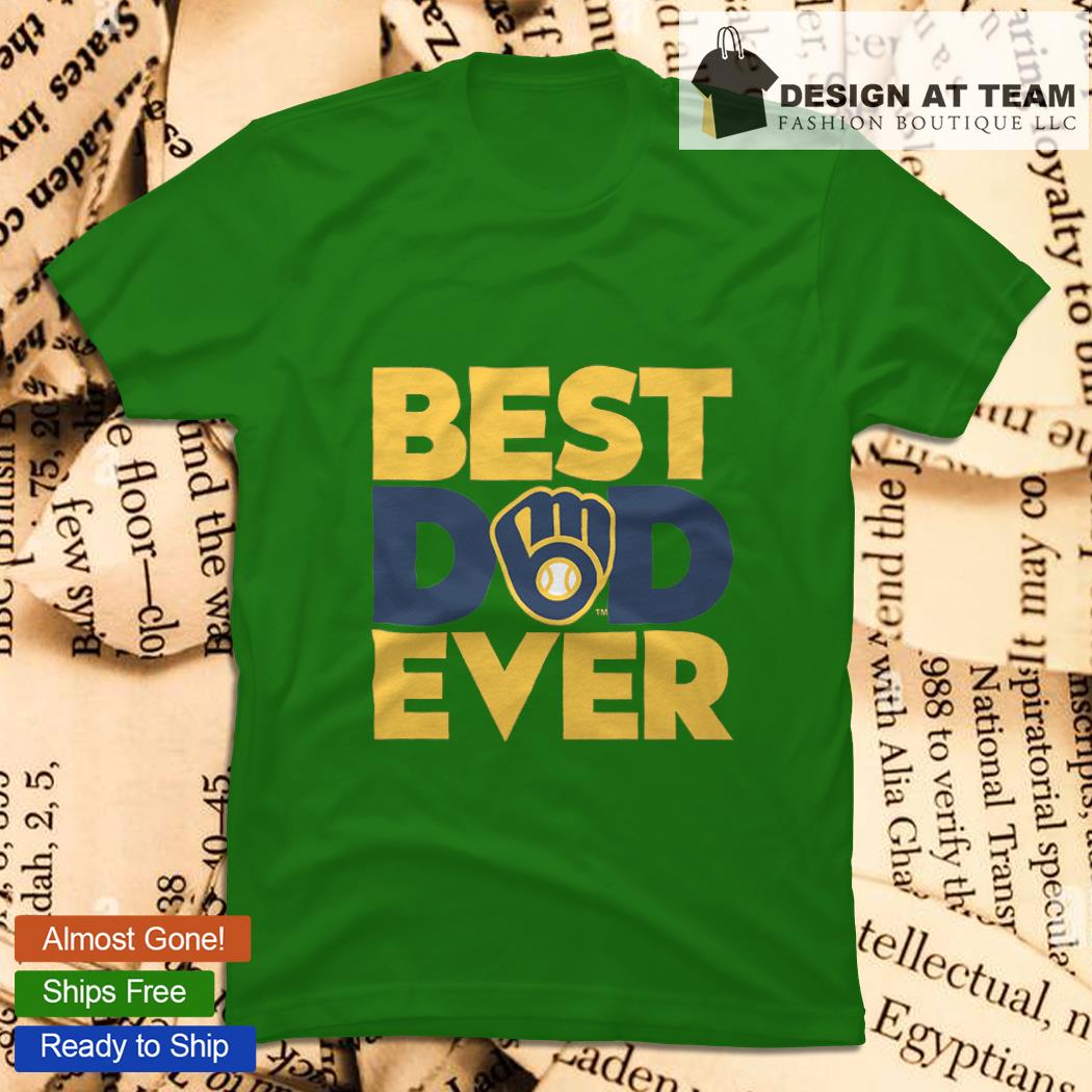 Milwaukee Brewers Best Dad Ever Logo Father's Day T Shirt - Bring