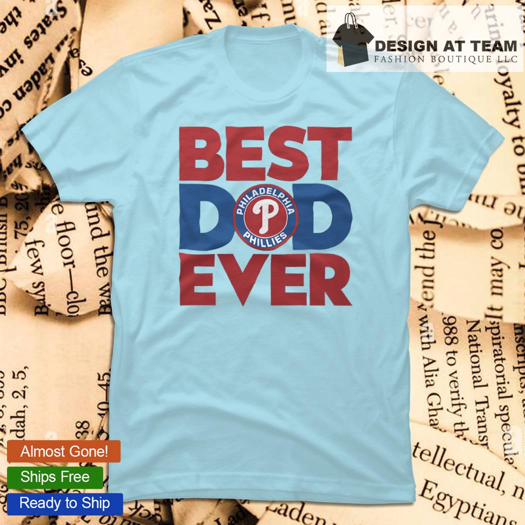 Phillies Fathers Day Shirt