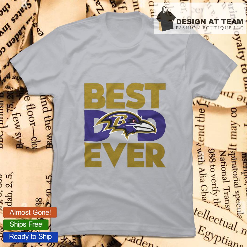 Best Dad Ever NFL Baltimore Ravens shirt, hoodie, sweater, long sleeve and  tank top