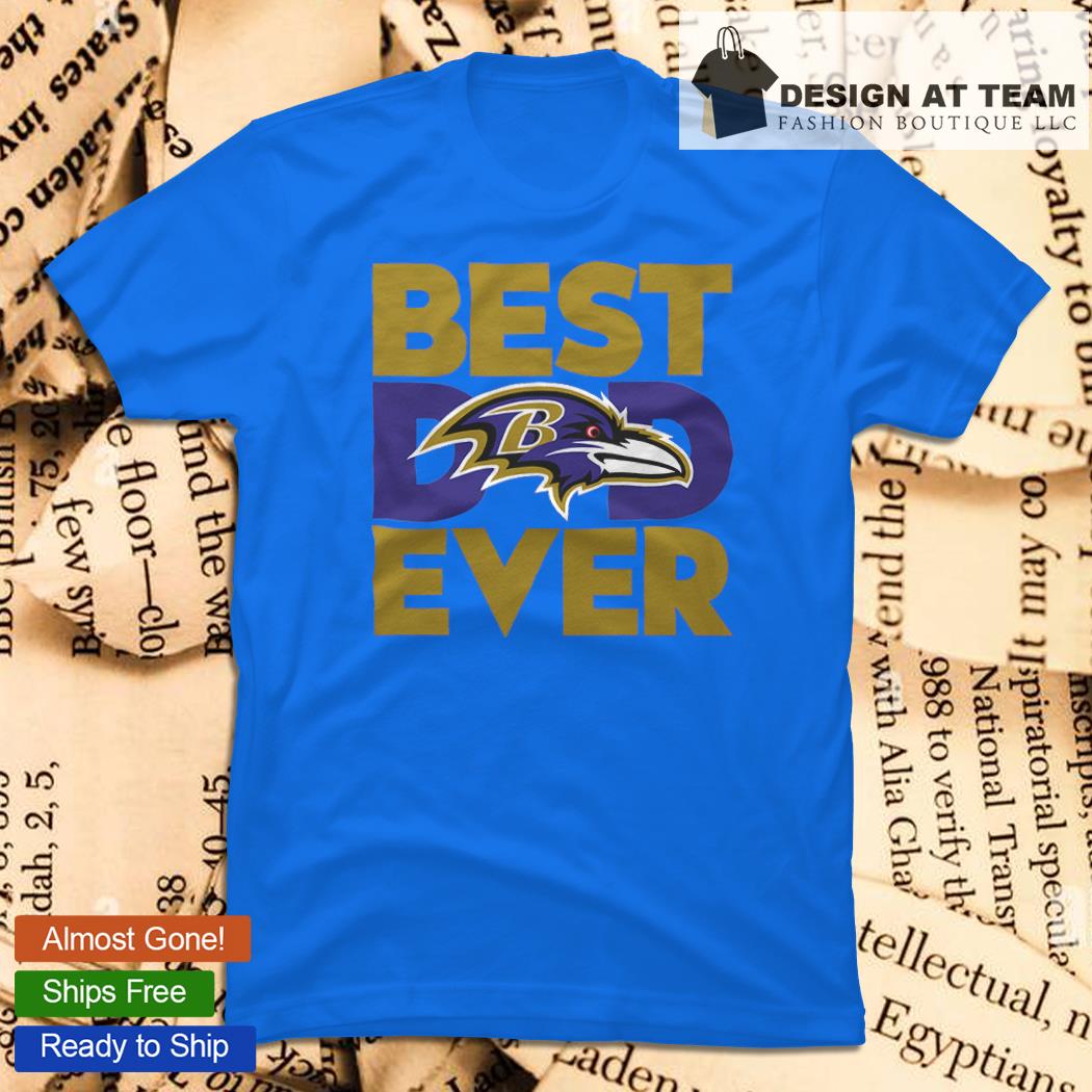 Best Dad Ever NFL Baltimore Ravens shirt, hoodie, sweater, long