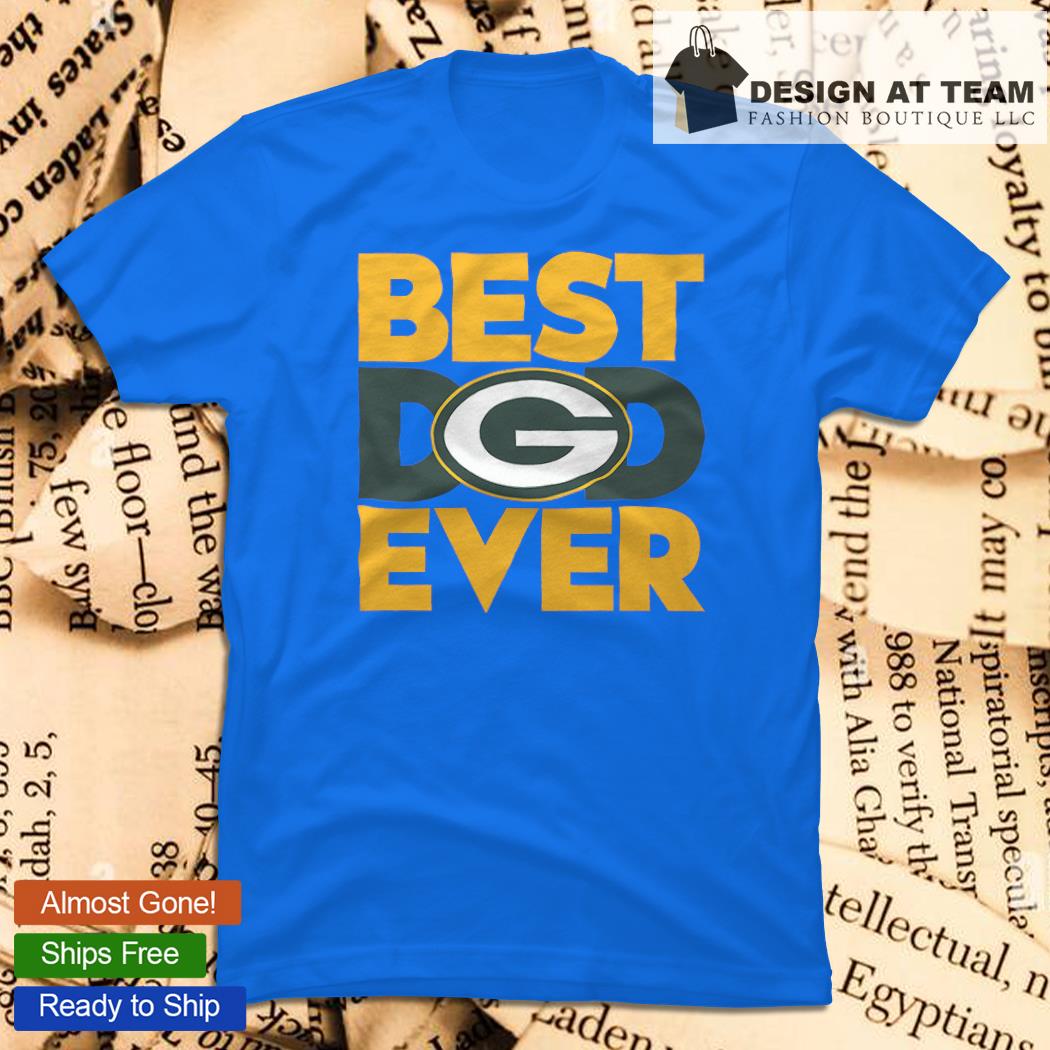 Best Dad Ever NFL Green Bay Packers Happy Father's Day 2023 shirt, hoodie,  sweater, long sleeve and tank top