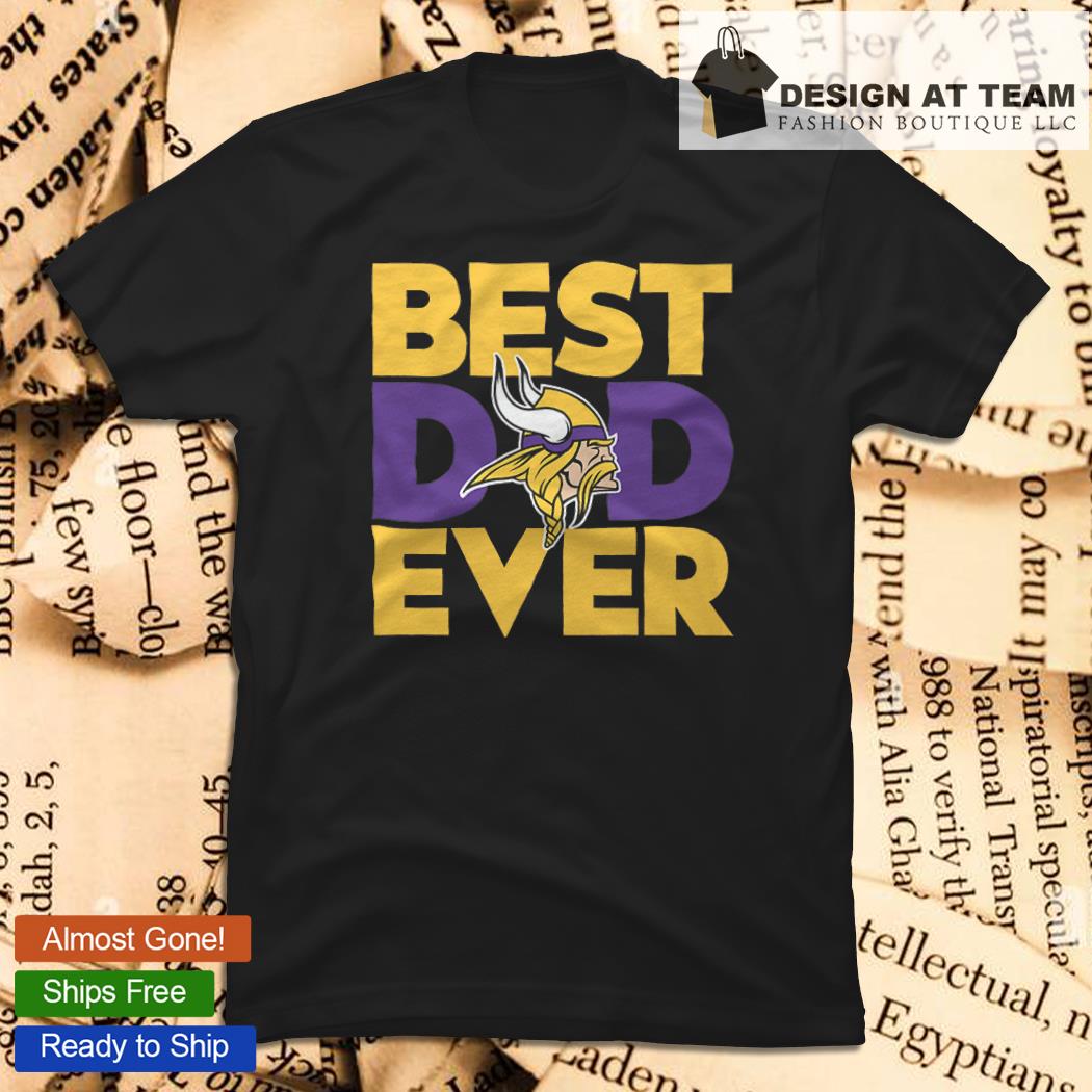 Best Dad Ever Minnesota Vikings T-Shirt