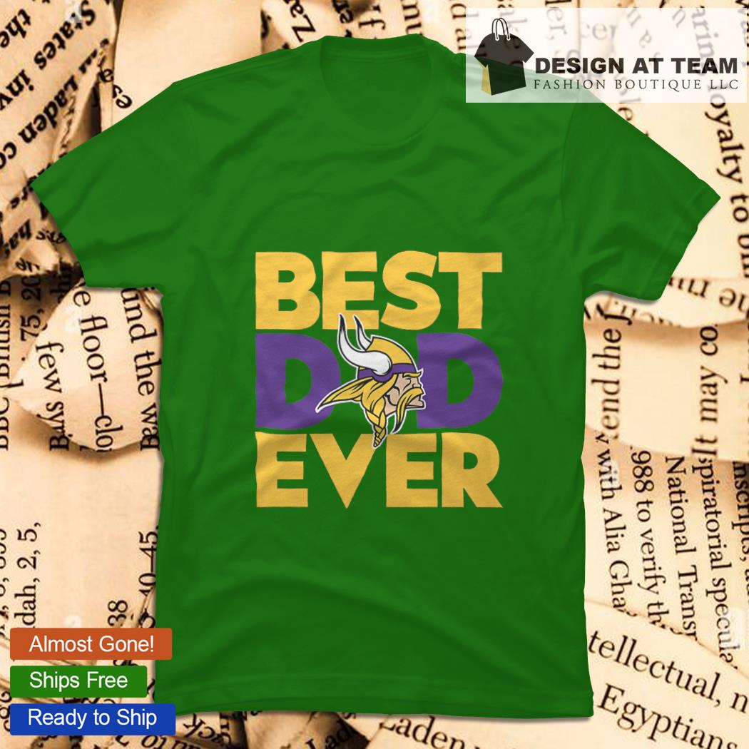 Best Dad Ever Minnesota Vikings T-Shirt