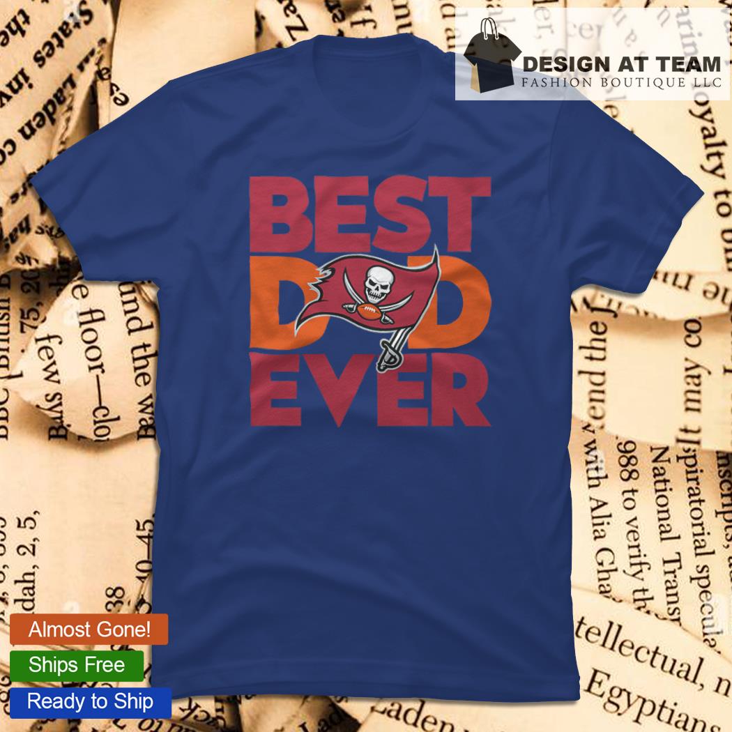 Best Dad Ever NFL Tampa Bay Buccaneers shirt, hoodie, sweater, long sleeve  and tank top