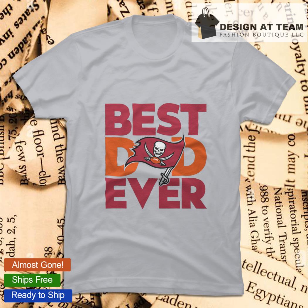 Best Dad Ever NFL Tampa Bay Buccaneers Happy Father's Day 2023 shirt,  hoodie, sweater, long sleeve and tank top