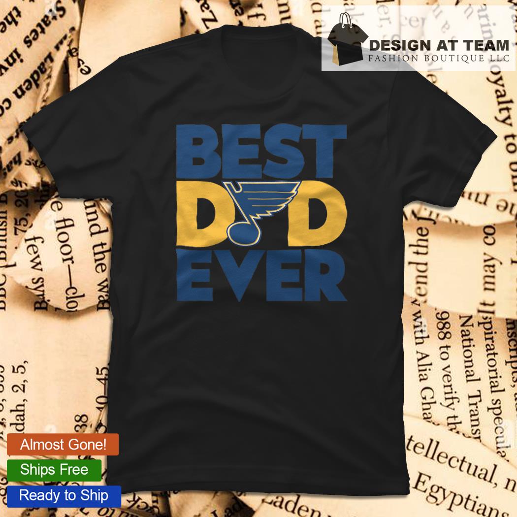 St. Louis Blues Best Dad Ever NHL shirt, hoodie, sweater, long
