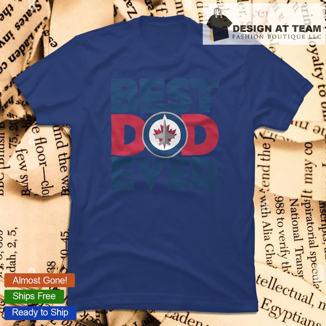 Winnipeg Jets best Dad ever shirt, hoodie, sweater, long sleeve and tank top