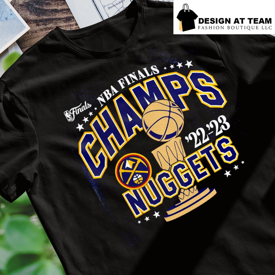 Finals 2022 2023 Champs Nuggets NBA T-Shirt, hoodie, sweater, long sleeve  and tank top