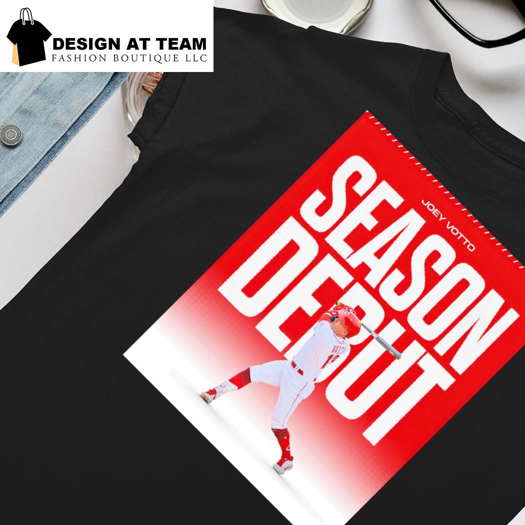 Joey Votto Season Debut Shirt, hoodie, sweater, long sleeve and tank top