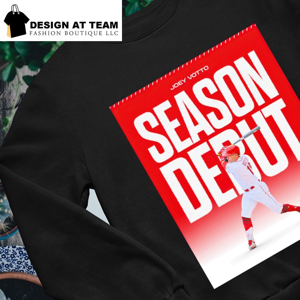 Joey Votto Season Debut Shirt, hoodie, sweater, long sleeve and tank top