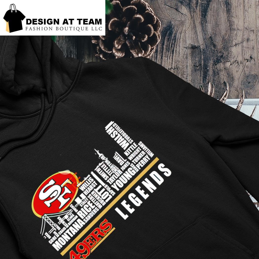 San Francisco 49ers Legends Team Players Names In City shirt, hoodie,  sweater, long sleeve and tank top