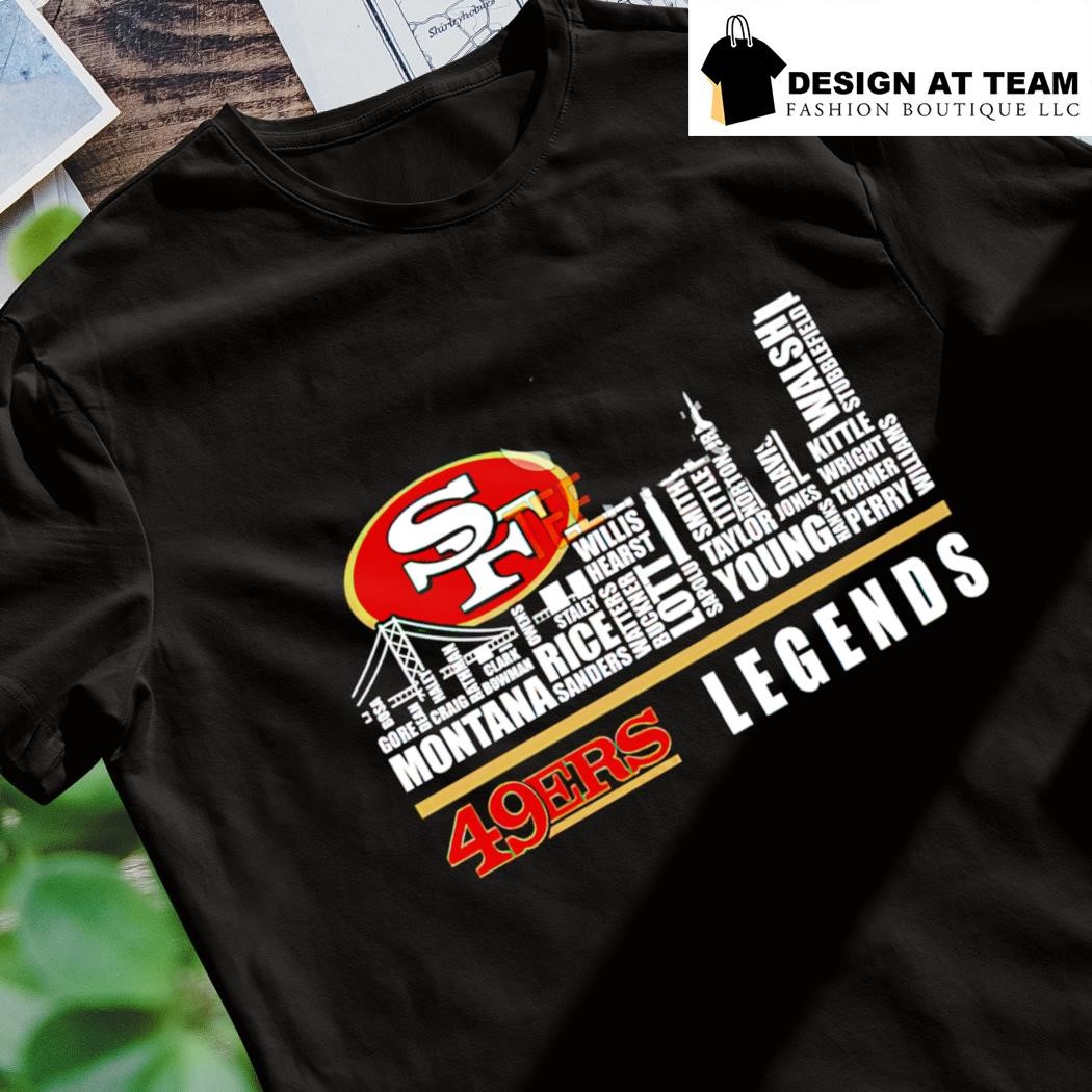 2023 San Francisco 49ers Legends Team Players Names In City shirt, hoodie,  sweater, long sleeve and tank top