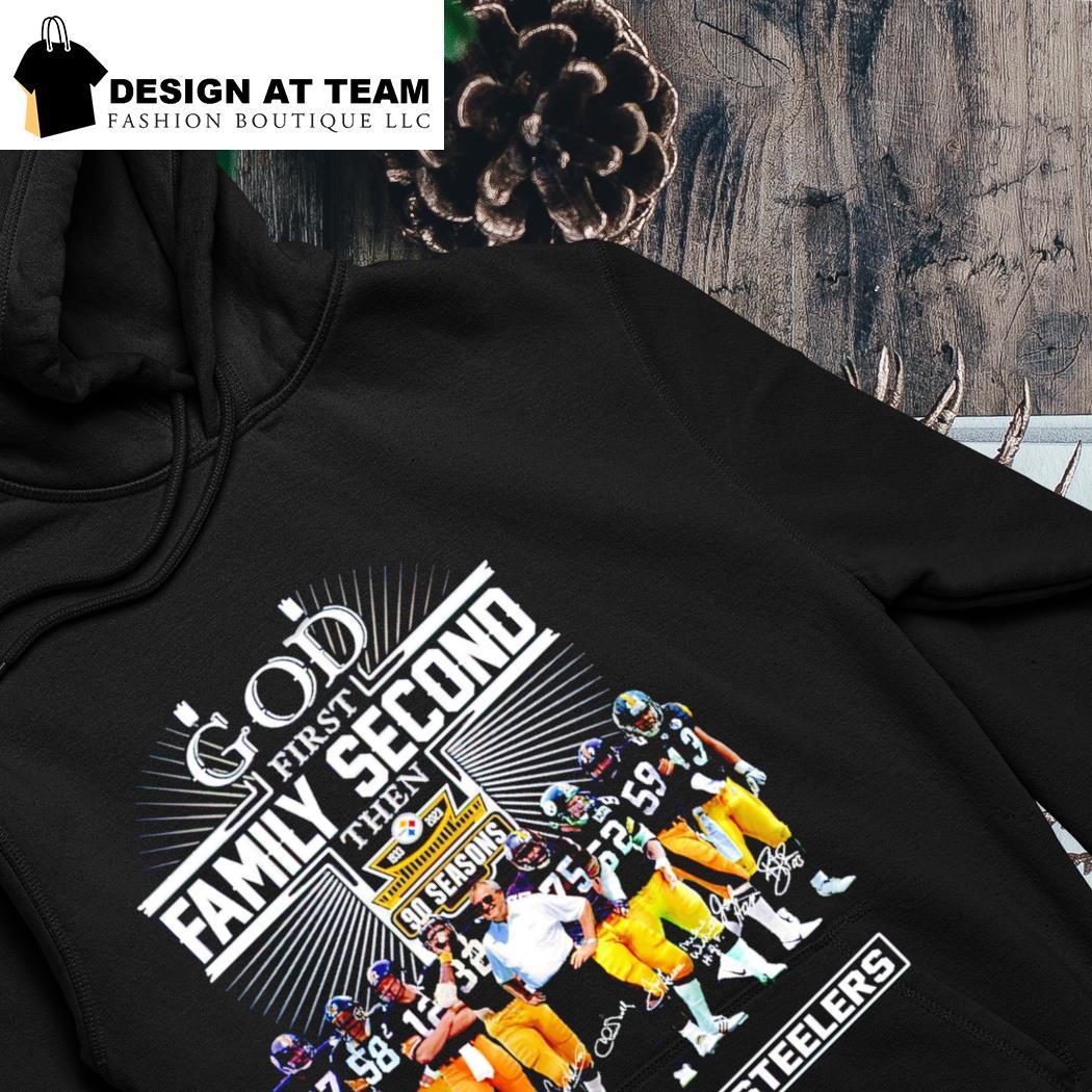 Design god First Family Second Then 90 Season Pittsburgh Steelers