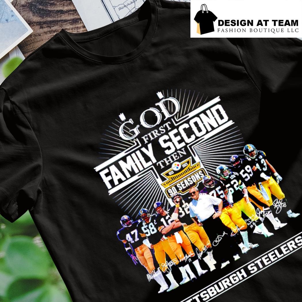 Official god First Family Second Then Pittsburgh Steelers Shirt, hoodie,  sweater, long sleeve and tank top