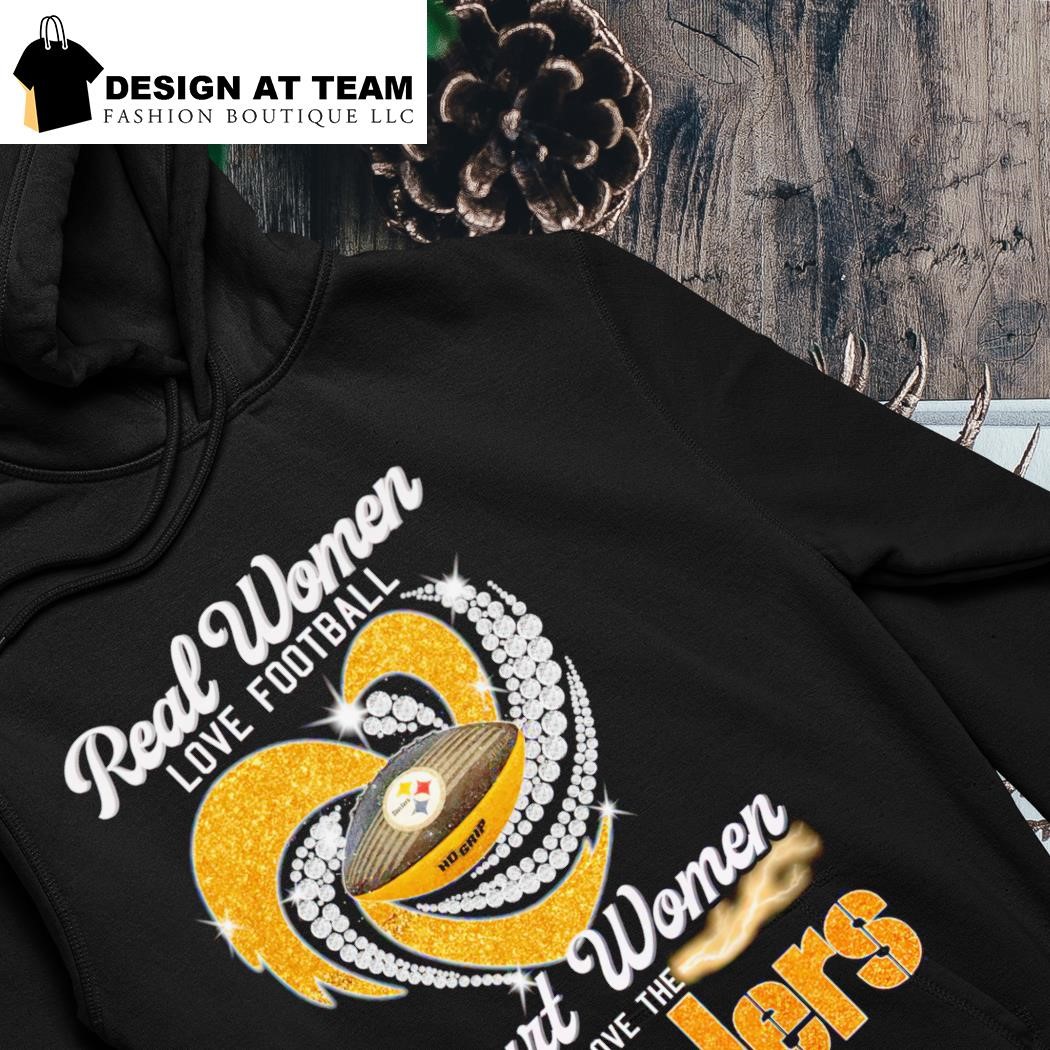 Official Real Women Love Football Smart Women Love The Steelers 2023 Shirt,  hoodie, longsleeve, sweatshirt, v-neck tee