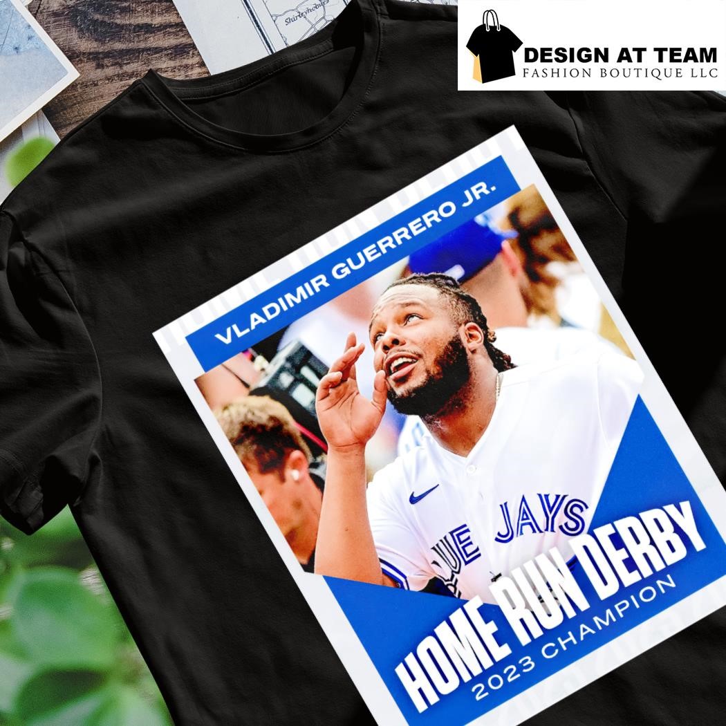 Official vladimir Guerrero Jr. Mlb Home Run Derby Champions 2023 Shirt,  hoodie, sweater, long sleeve and tank top