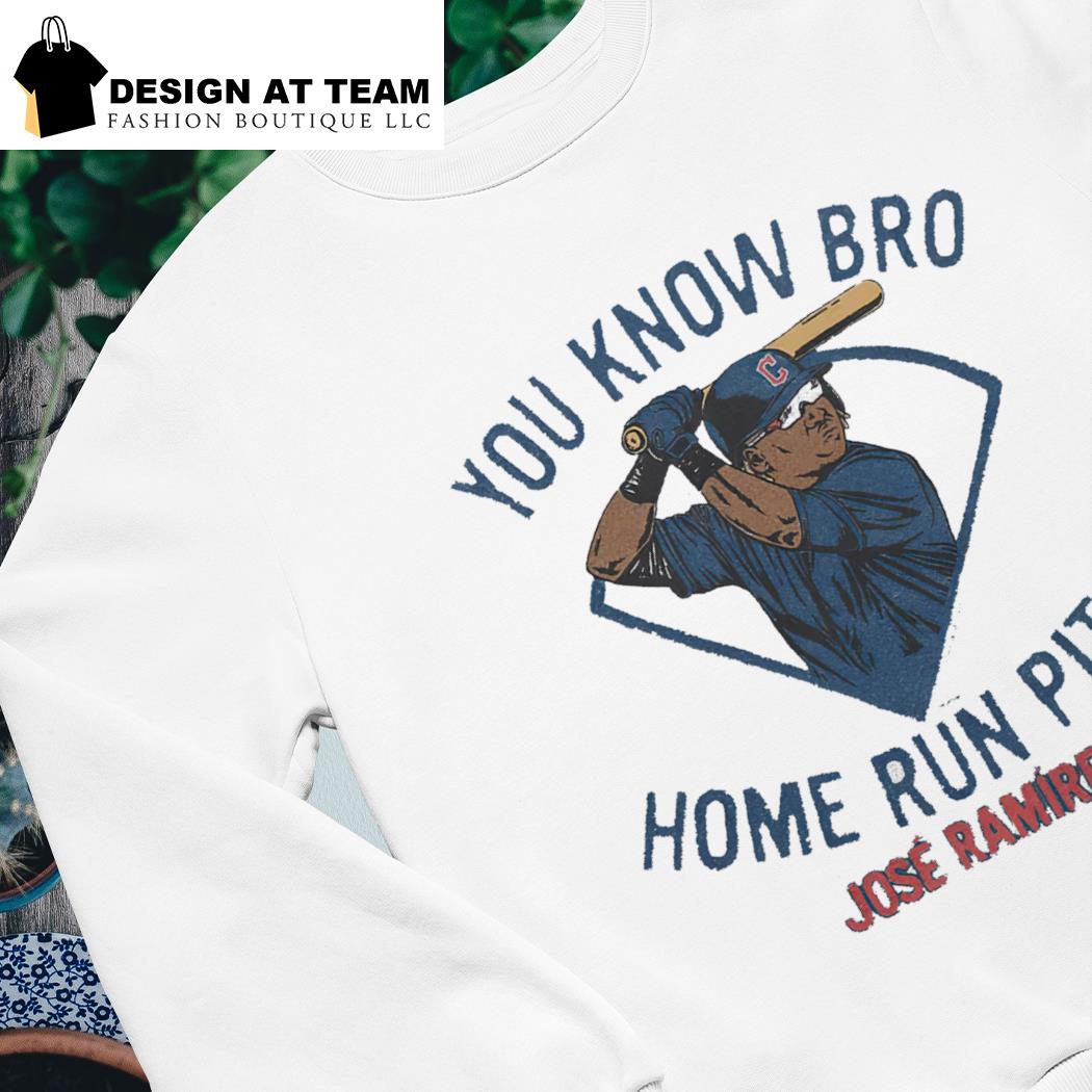 Jose Ramirez You Know Bro Home Run Pitch Shirt, hoodie, sweater, long  sleeve and tank top