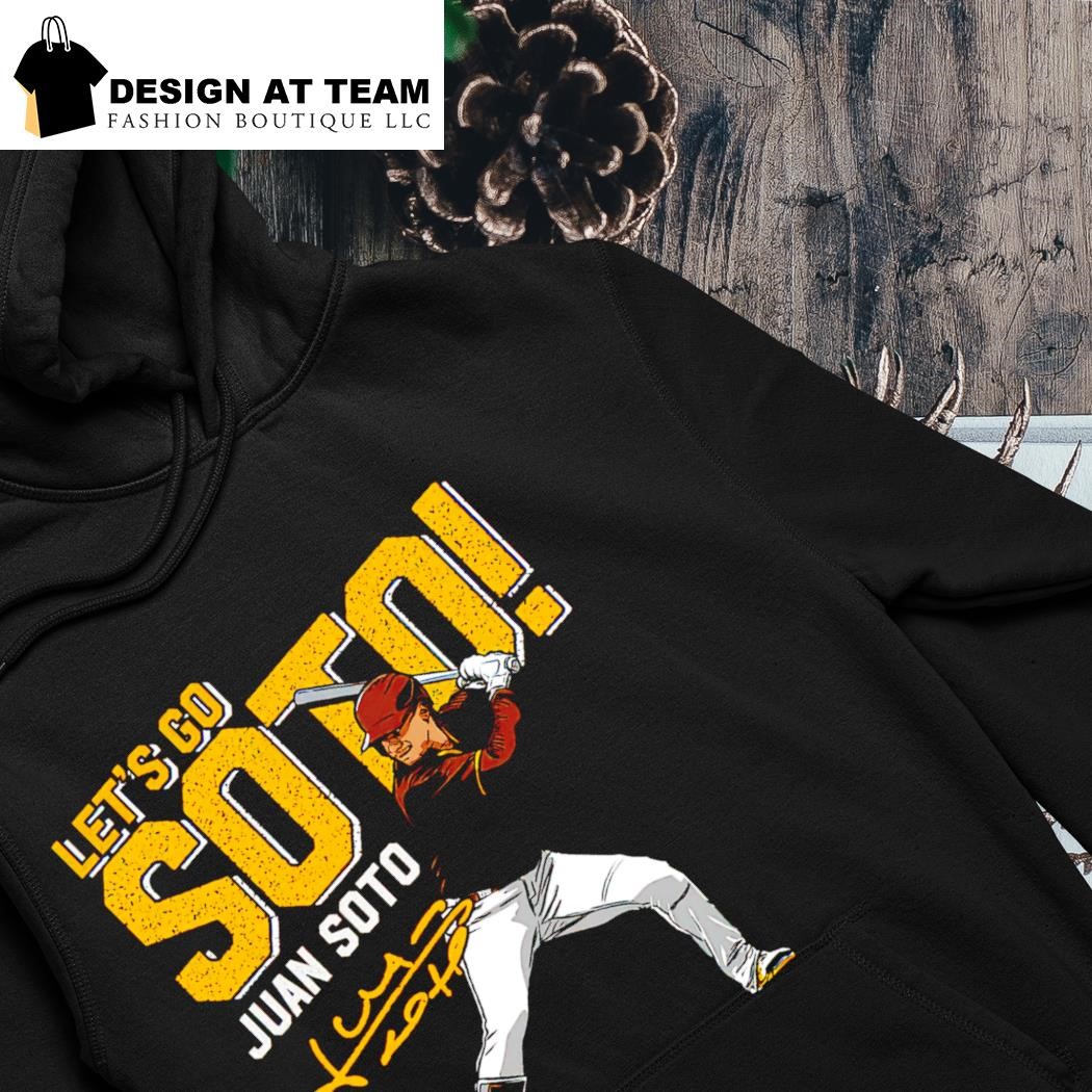 Official new Let'S Go Juan Soto Shirt, hoodie, sweater, long