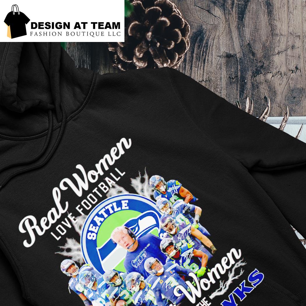 Real Women Love Football Smart Women Love The Seattle Seahawks Signatures  2023 Shirt, hoodie, sweater, long sleeve and tank top