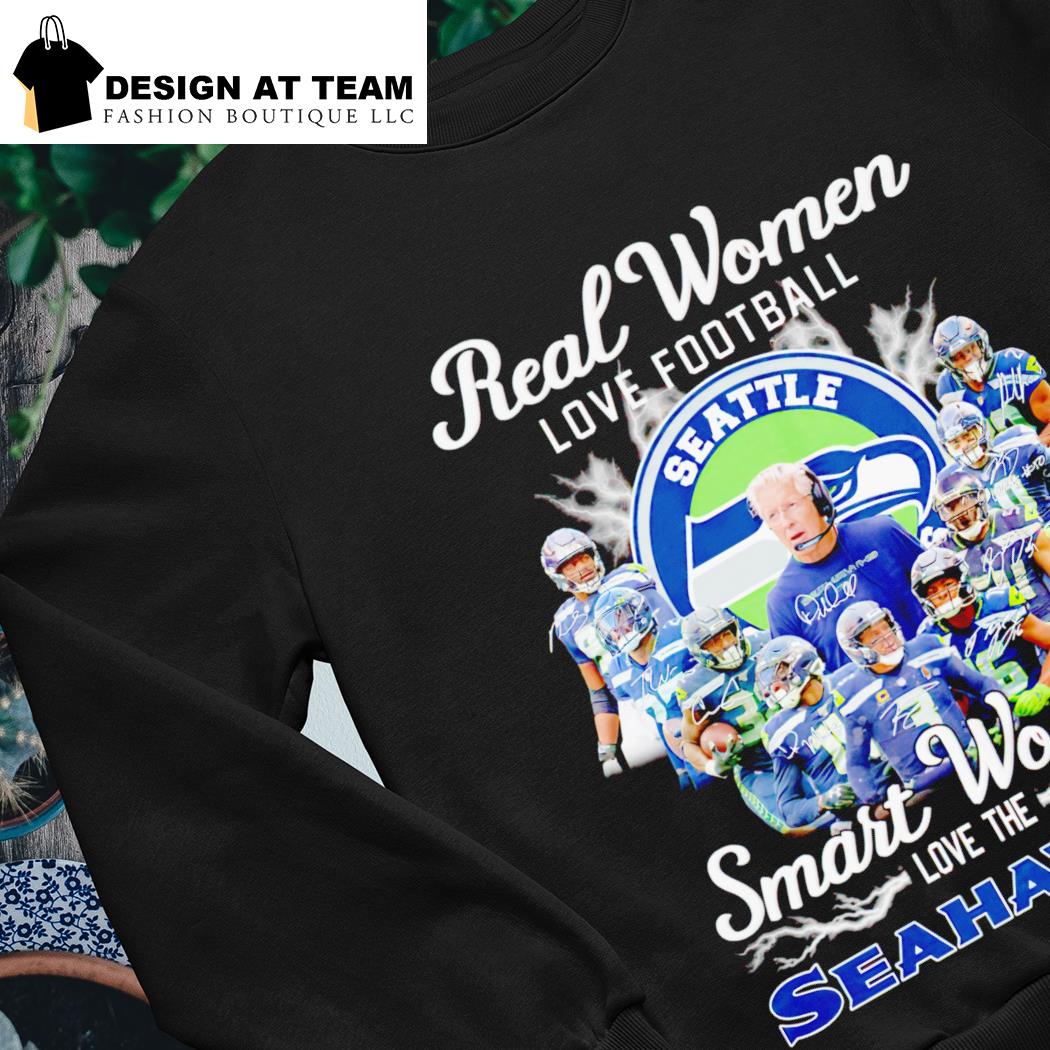 Real Women Love Football Smart Women Love The Seahawks shirt