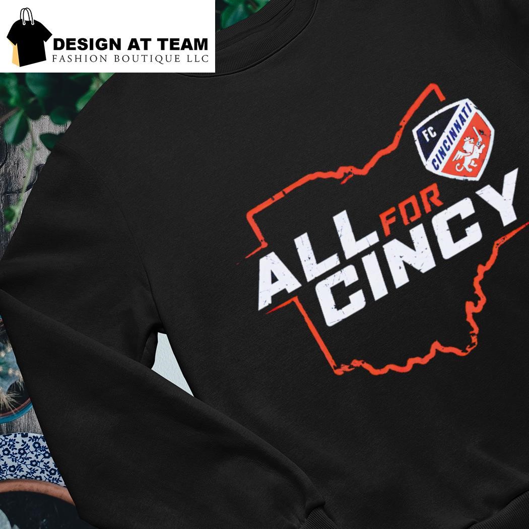 All for Cincy FC Cincinnati player shirt, hoodie, sweater, long