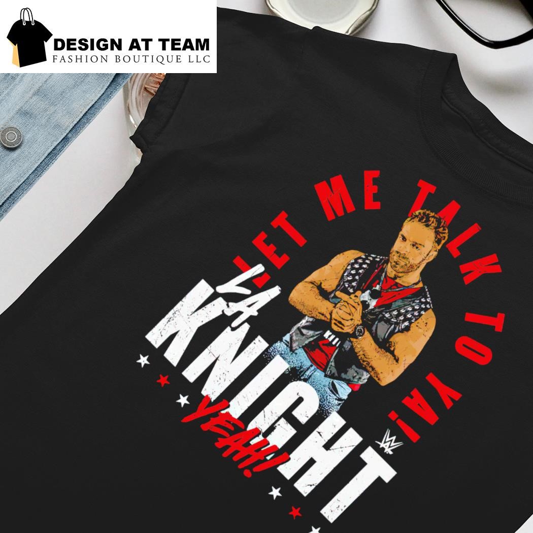 LA Knight Let Me Talk To Ya Stars T-Shirt - Guineashirt Premium ™ LLC