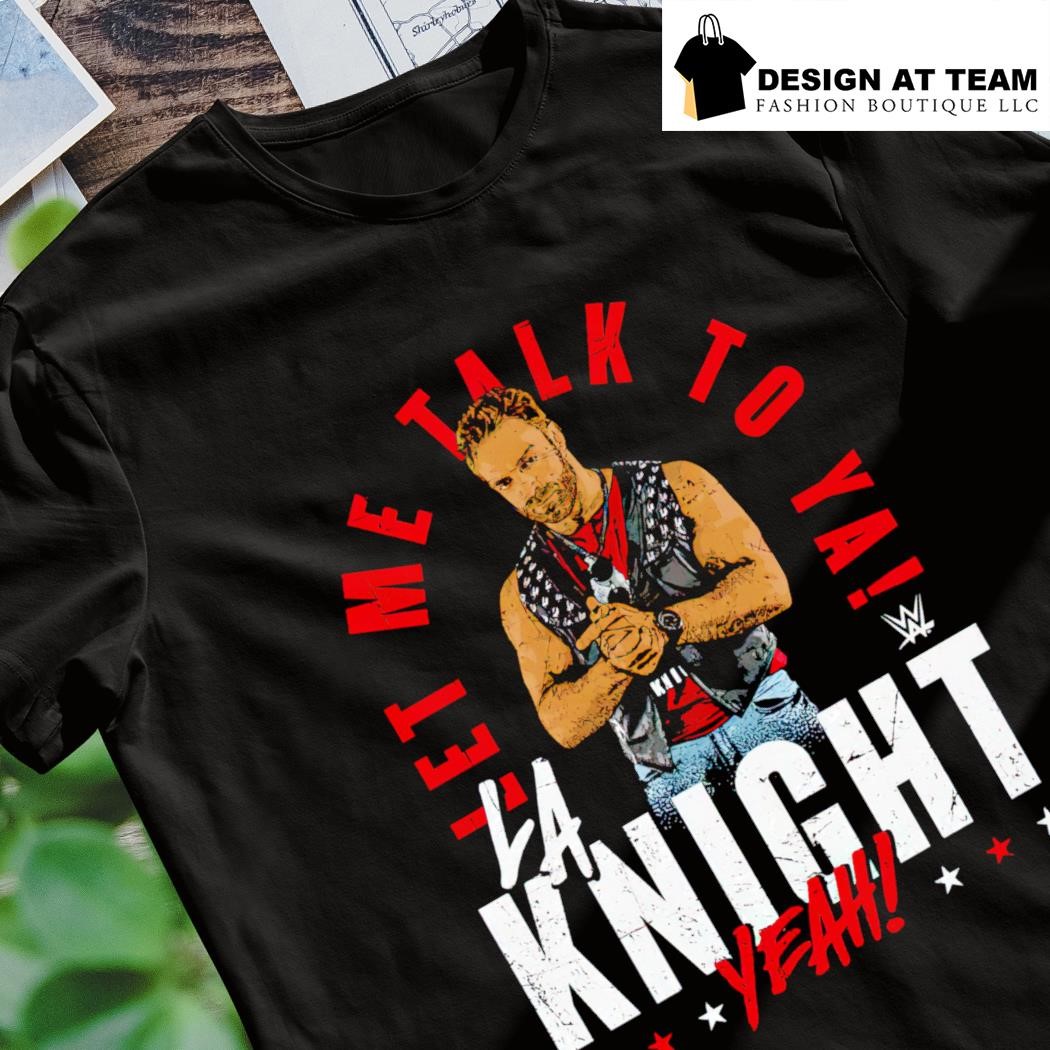 La Knight Let Me Talk To Ya T-shirt