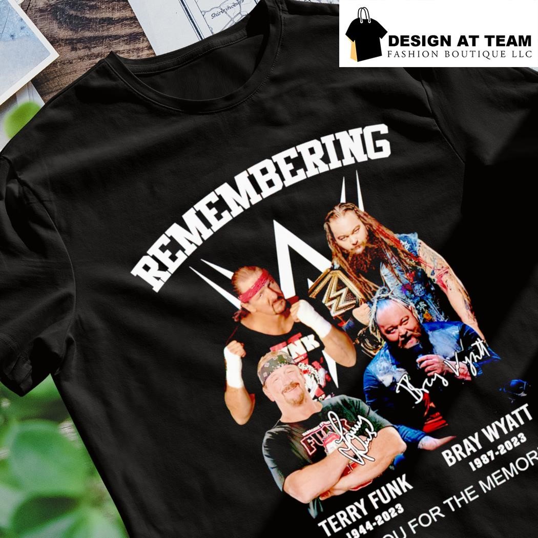 Remembering Terry Funk 1944 – 2023 And Bray Wyatt 1987 – 2023 Thank You For  The Memories shirt, hoodie, sweater, long sleeve and tank top