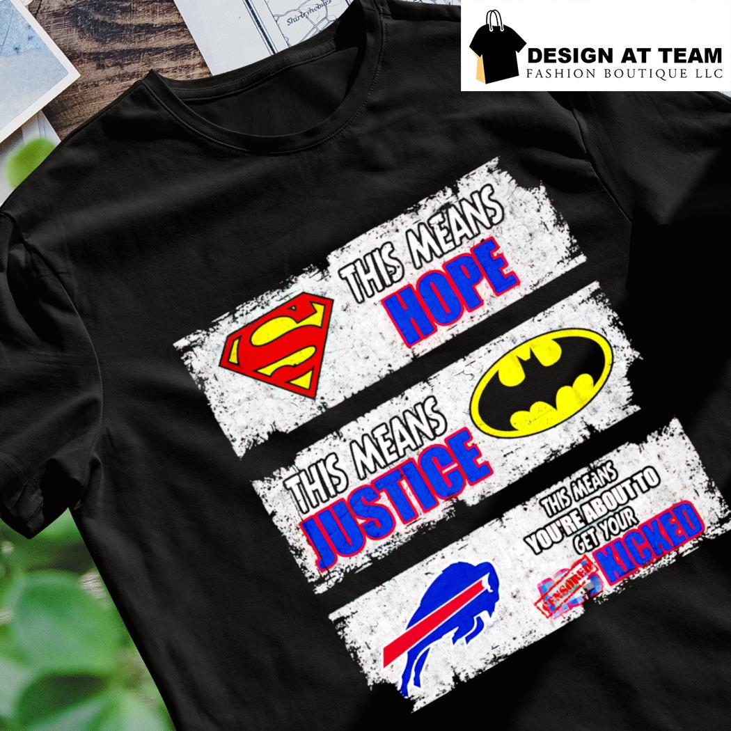 Superman This Means Hope, Batman This Means Justice, Buffalo Bills