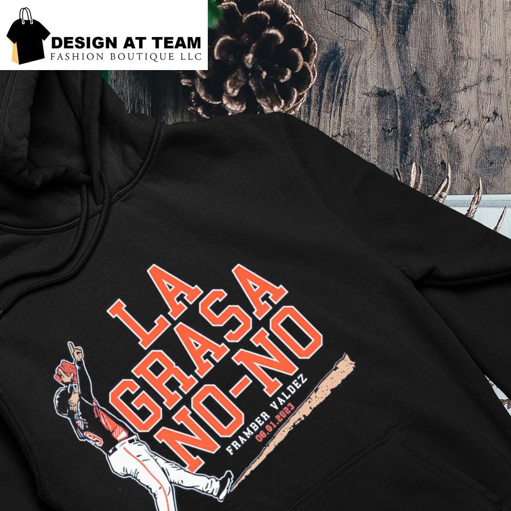 Framber Valdez La Grasa No-No Shirt, hoodie, sweater, long sleeve and tank  top