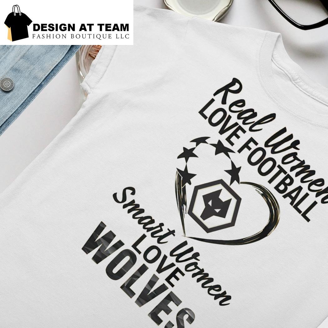 Real Women Love Football Smart Women Love Wolves shirt, hoodie, sweater and  long sleeve