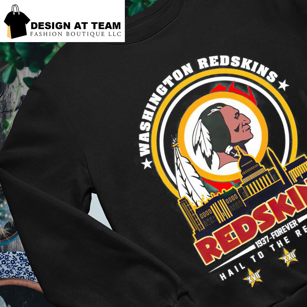 Official washington Redskins 1937 Forever Hail To The Redskins T-Shirt,  hoodie, sweater, long sleeve and tank top