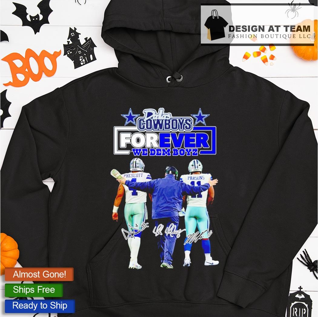 Dallas Cowboys forever we dem boyz signatures shirt, hoodie, sweater, long  sleeve and tank top