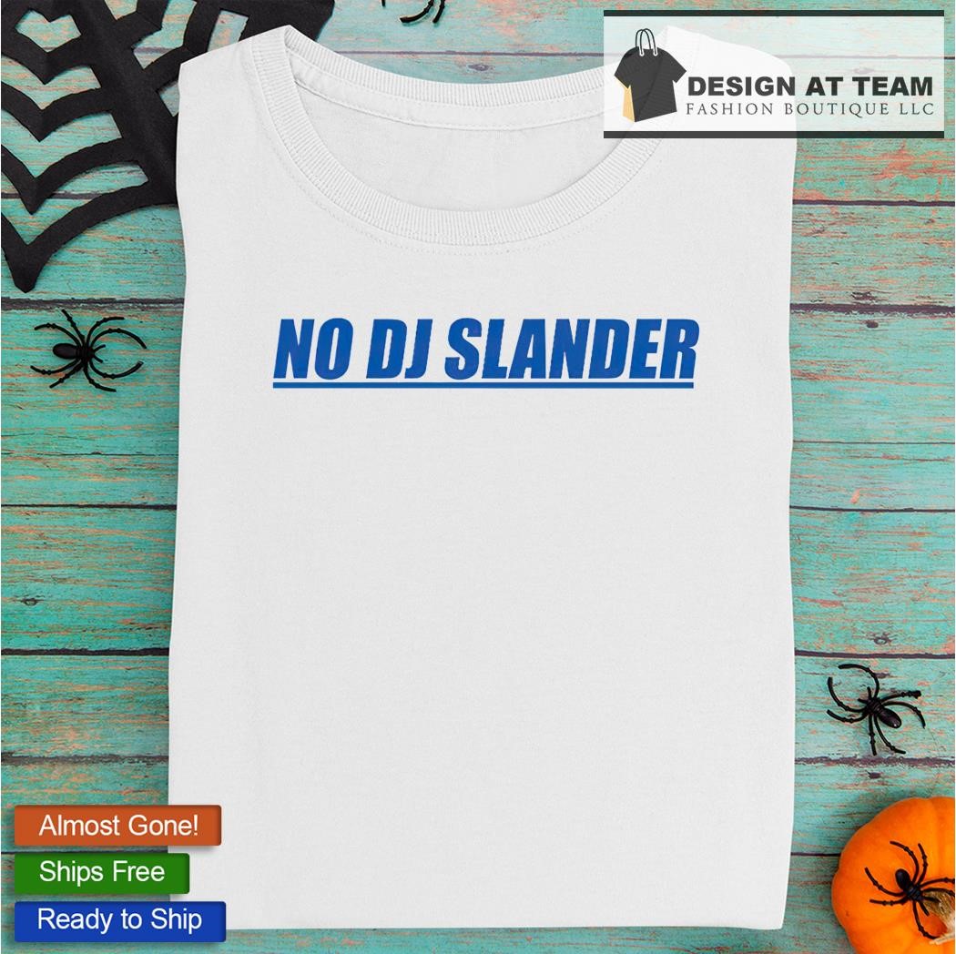 Darius Slayton No Dj Slander Shirt