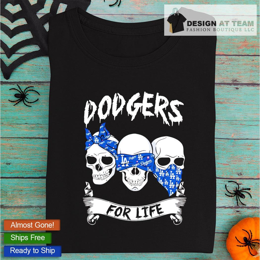 Los Angeles Dodgers skull Dodgers for life shirt, hoodie, sweater