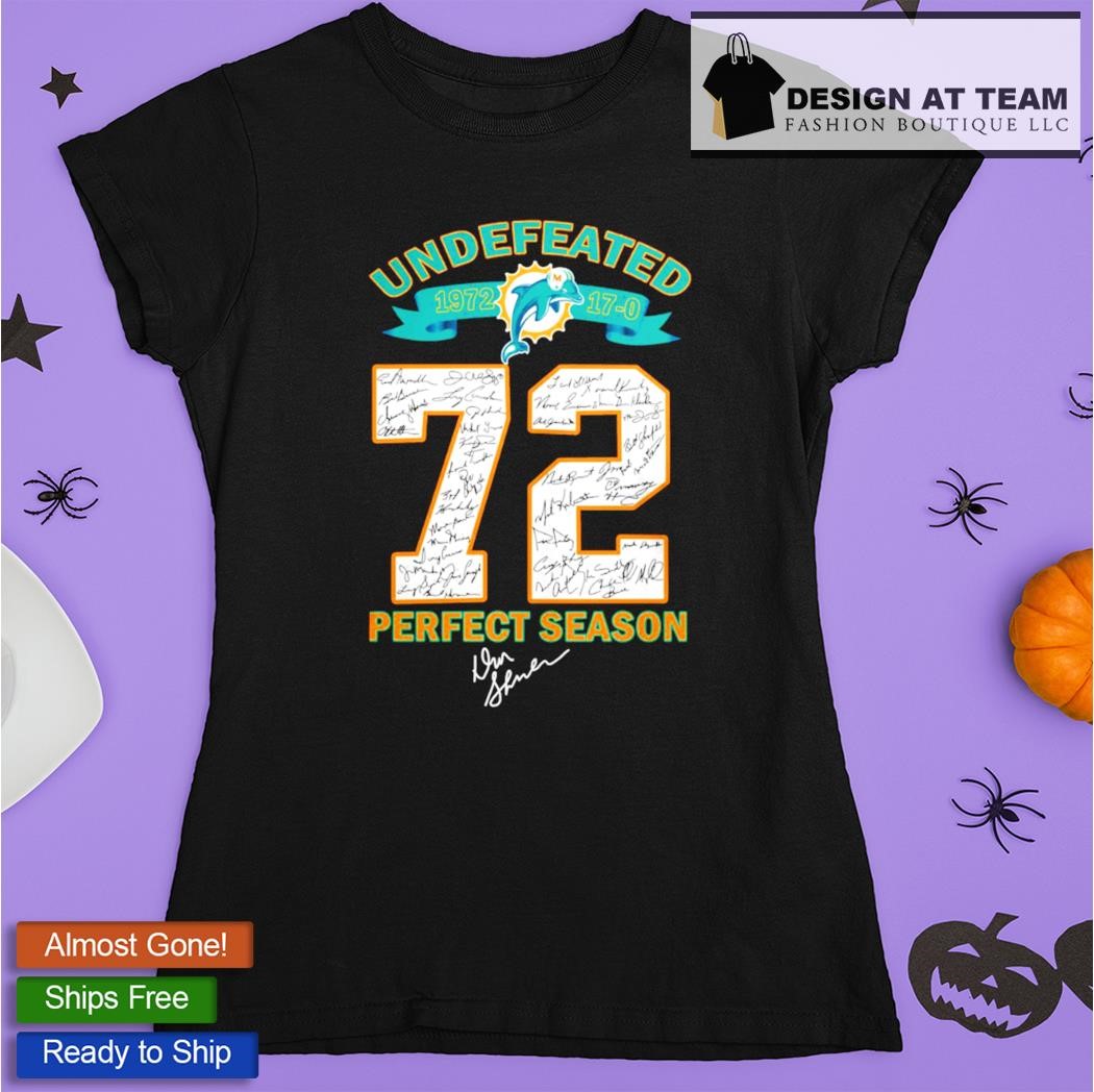 2023 Miami Dolphins Undefeated 72 Perfect Season Signatures Shirt, hoodie,  sweater, long sleeve and tank top