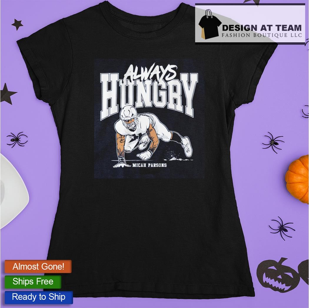 : Micah Parsons Always Hungry T-Shirt : Clothing, Shoes & Jewelry