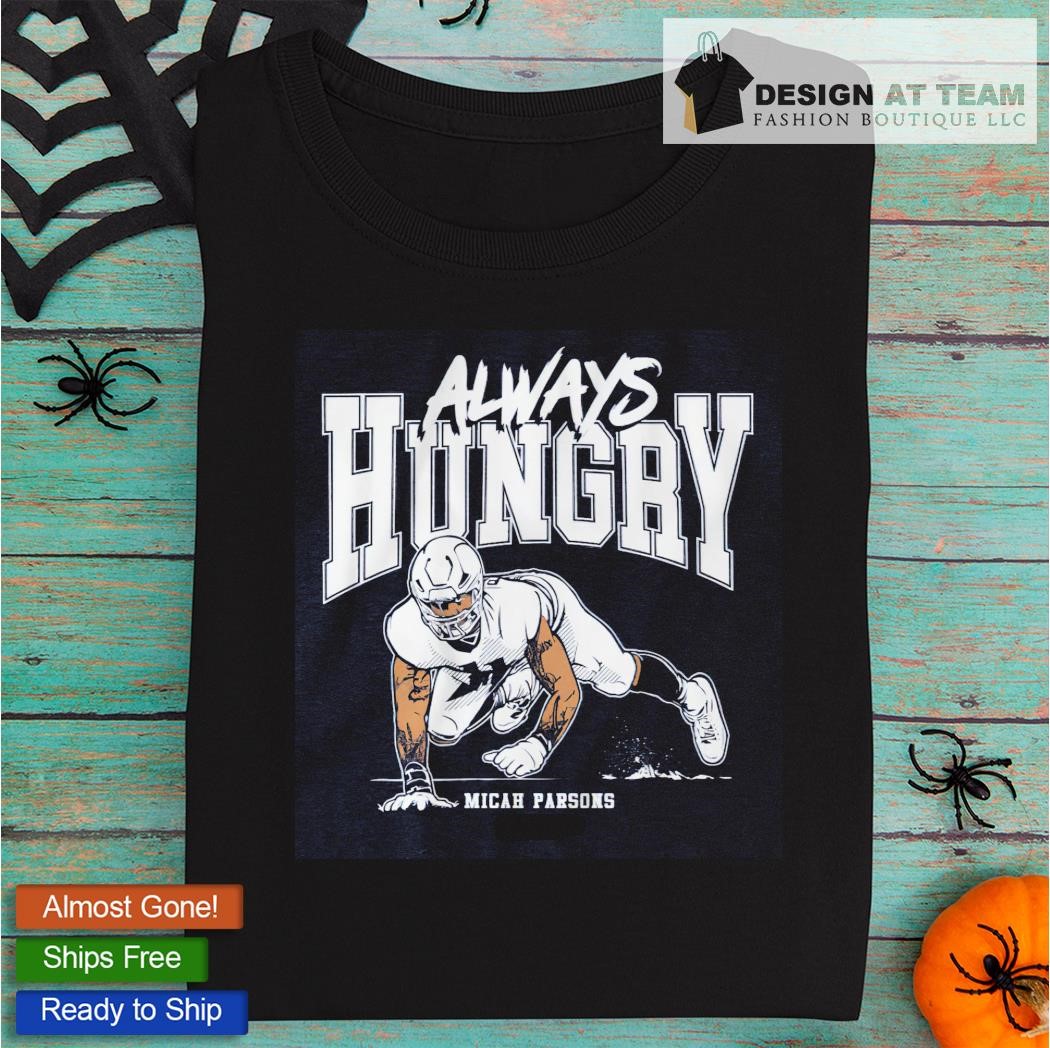 Micah Parsons Always Hungry T-shirt - Shibtee Clothing