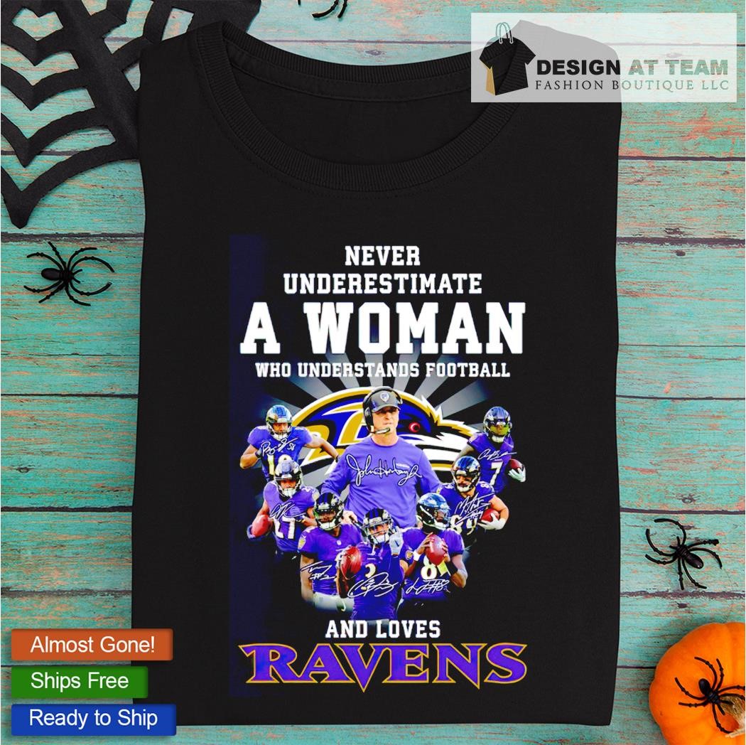 Never Underestimate a woman who understands football and love Baltimore  Ravens shirt, hoodie, sweater, long sleeve and tank top