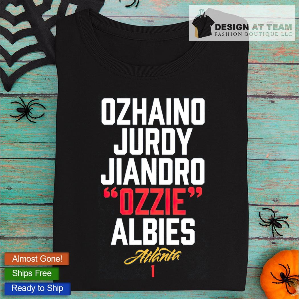 Ozhaino Jurdy Ozzie Albies Atlanta 1 shirt, hoodie, sweater, long