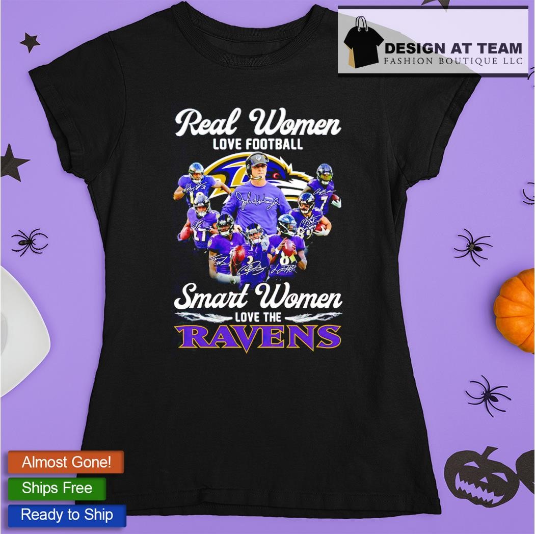 Baltimore Ravens real women love football smart women love the Baltimore  Ravens signatures 2023 shirt, hoodie, sweater, long sleeve and tank top