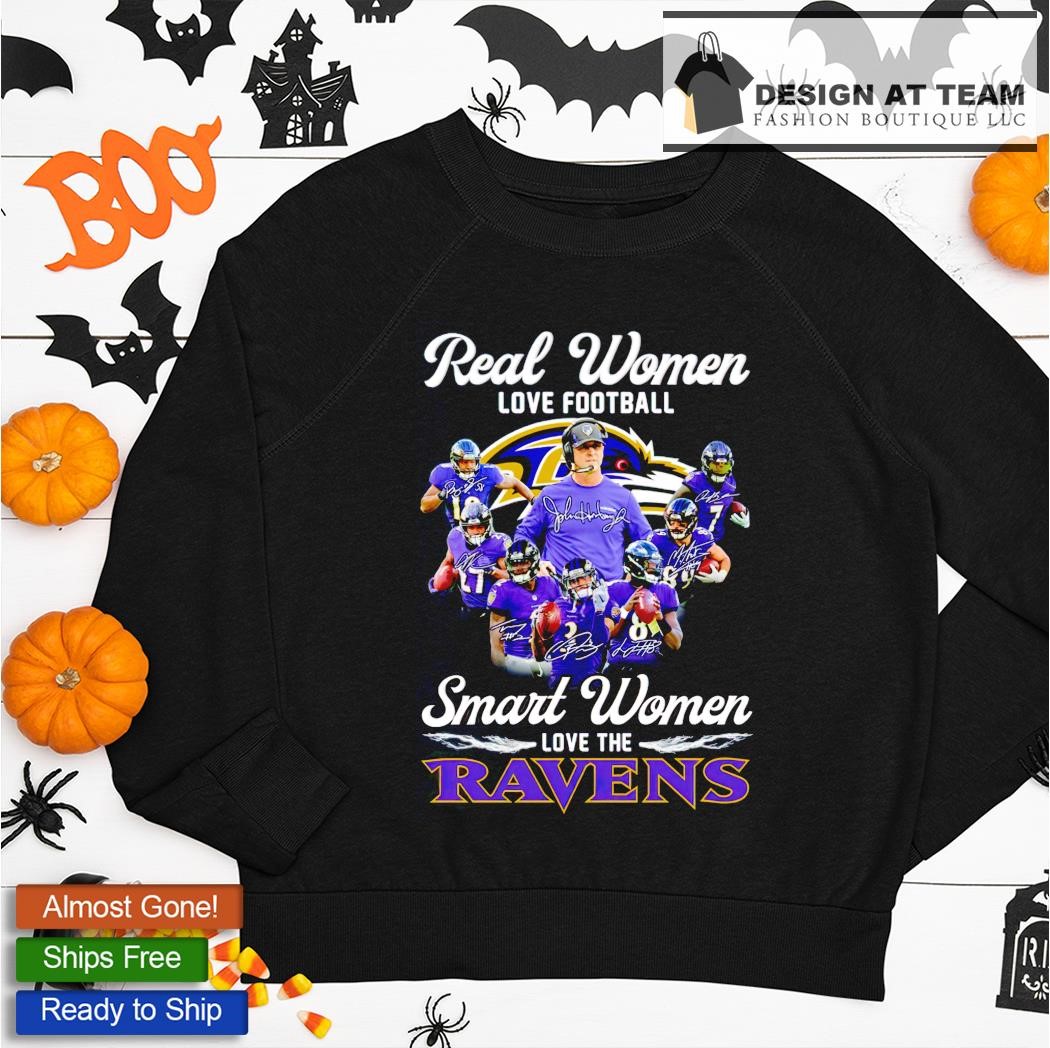 Real Women Love Football Beautiful Smart Love The Baltimore Ravens