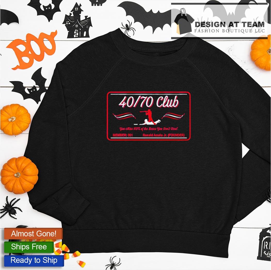 Ronald acuña jr. is the founding member of the 40 70 club shirt, hoodie,  sweater, long sleeve and tank top