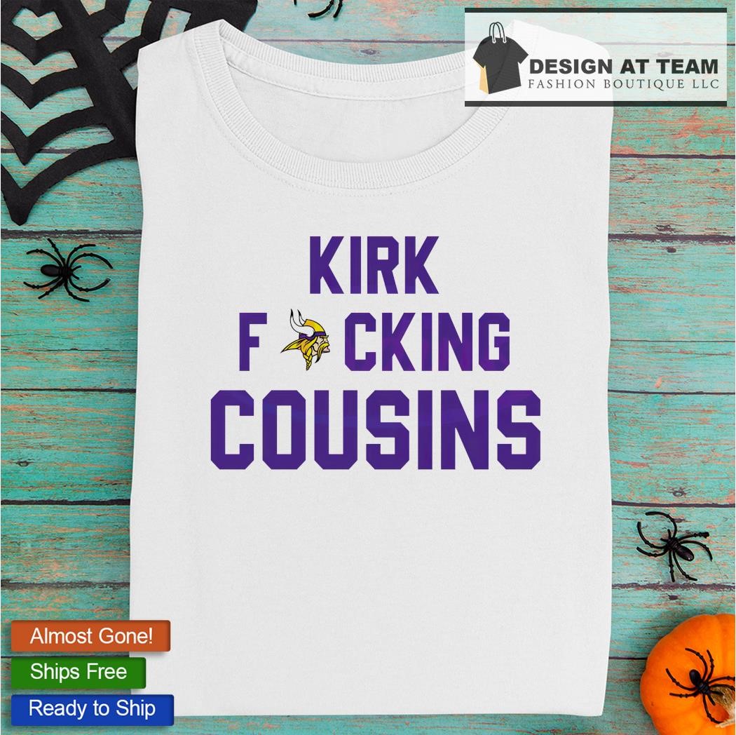 Kirk Cousins You Fuck Like That Minnesota Vikings Shirt, hoodie