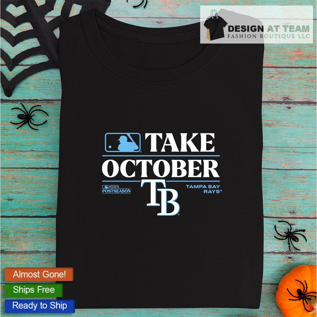 Take October Tampa Bay Rays 2023 Postseason Locker Room T-shirt,Sweater,  Hoodie, And Long Sleeved, Ladies, Tank Top