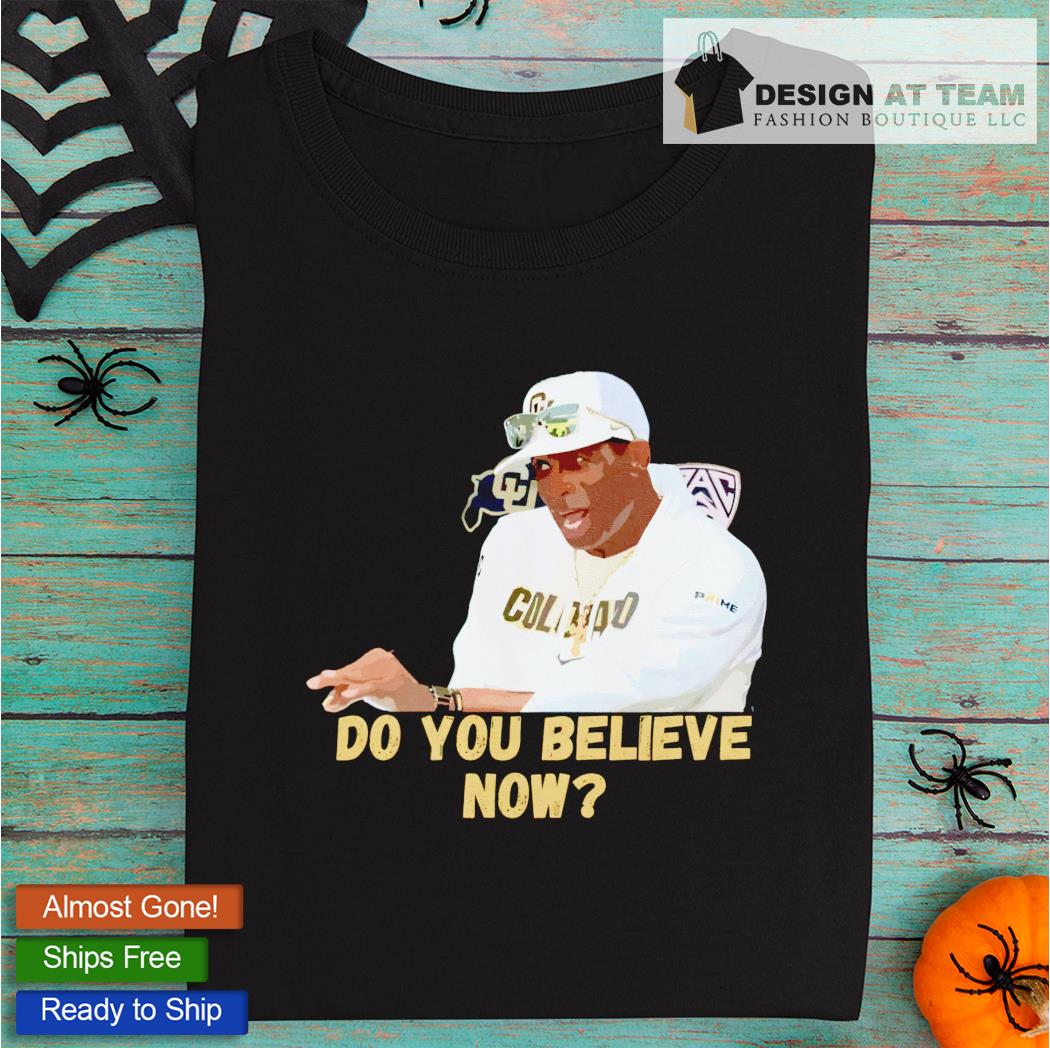 Coach Prime Shirt Do You Believe Shirt Deion Sanders T Shirt