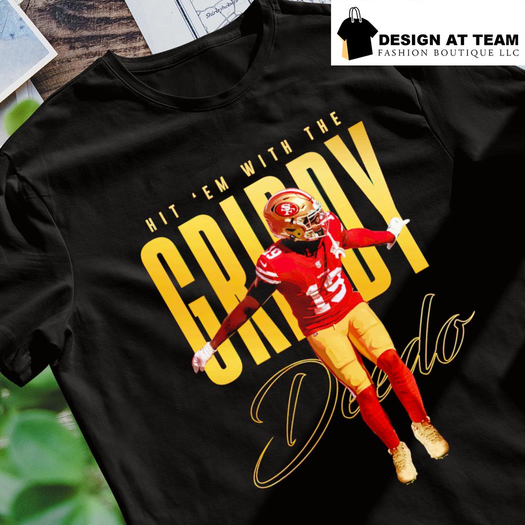 Deebo Samuel Hit 'em with the Griddy Deebo shirt, hoodie, sweater, long  sleeve and tank top