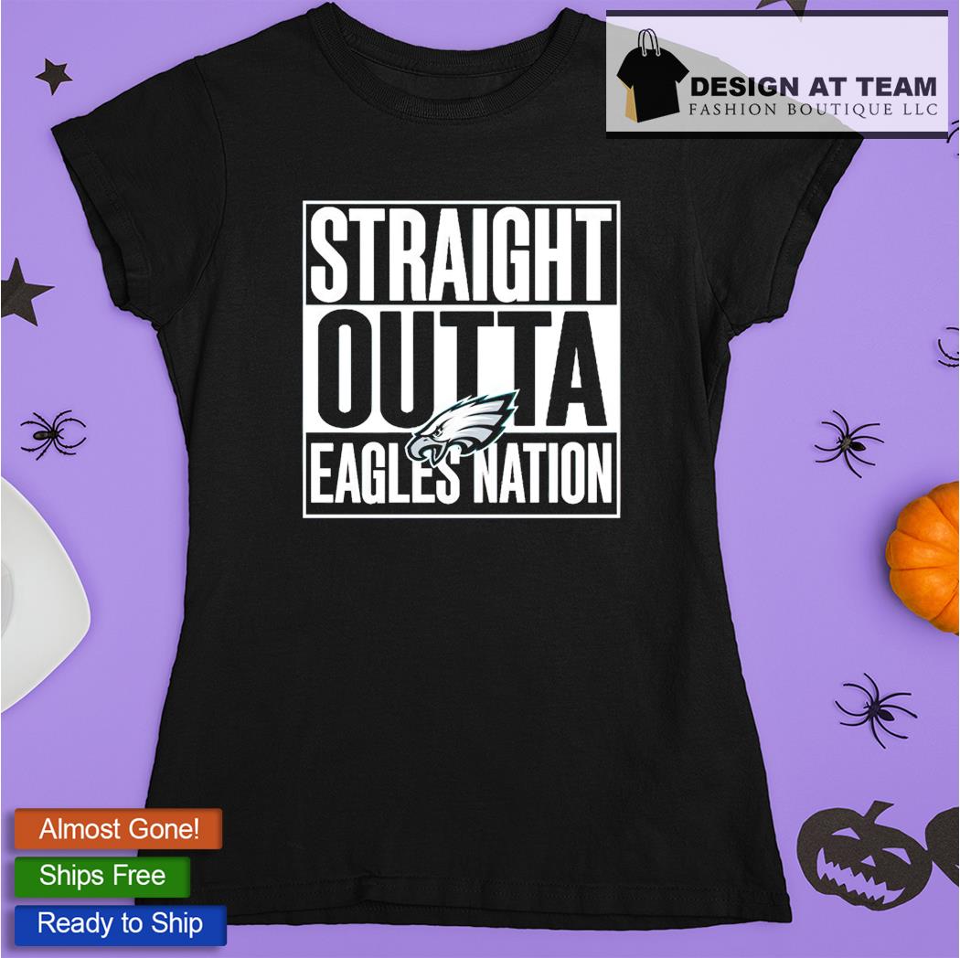 Philadelphia Eagles Straight Outta Eagles Nation Shirt, hoodie, sweater,  long sleeve and tank top