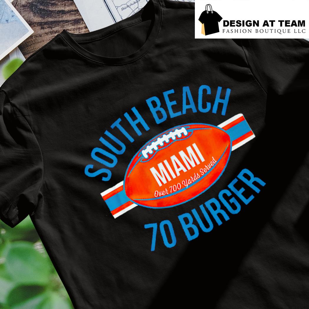 Miami Dolphins South Beach 70 Burger shirt, hoodie, sweater, long sleeve  and tank top